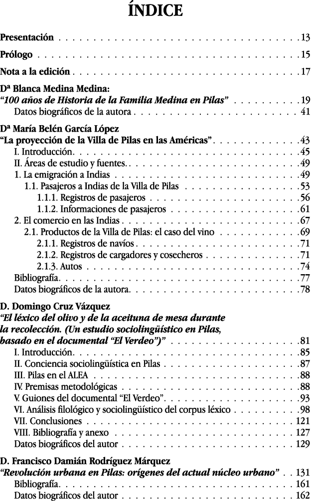 ÍNDICE Presentación 13 Prólogo 15 Nota a la edición 17 D  Blanca Medina Medina:  100 años de Historia de la Familia M   