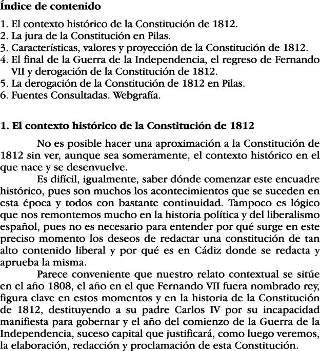 Índice de contenido 1  El contexto histórico de la Constitución de 1812  2  La jura de la Constitución en Pilas  3  C   