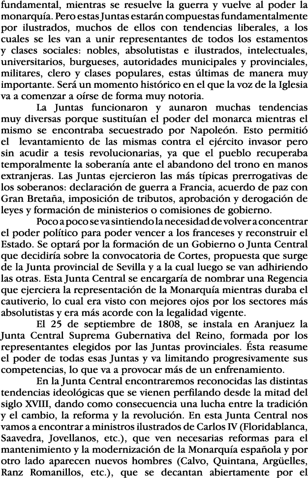 fundamental, mientras se resuelve la guerra y vuelve al poder la monarquía  Pero estas Juntas estarán compuestas fund   