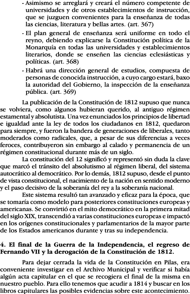  -  Asimismo se arreglará y creará el número competente de universidades y de otros establecimientos de instrucción,    