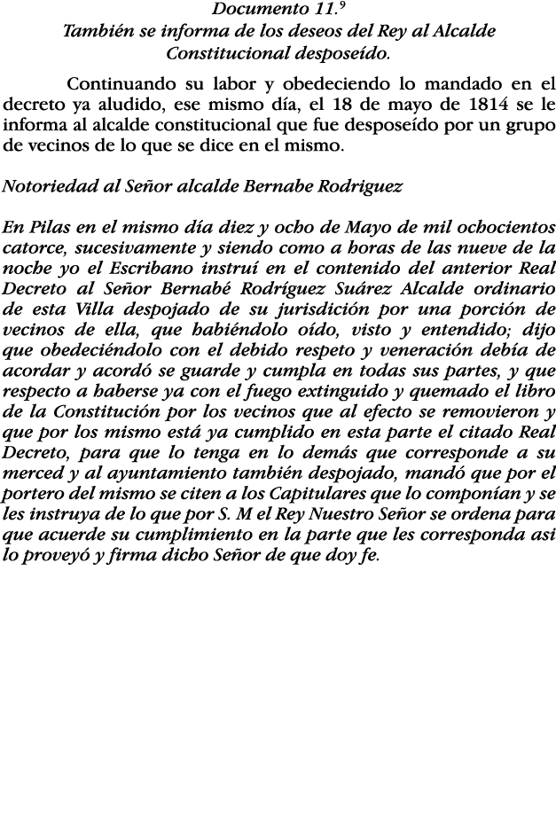 Documento 11 9 También se informa de los deseos del Rey al Alcalde Cons titucional desposeído  Continuando su labor y   