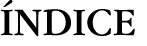 ÍNDICE
