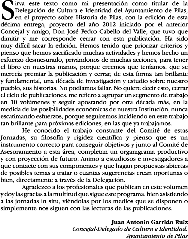 Sirva este texto como mi presentación como titular de la Delegación de Cultura e Identidad del Ayuntamiento de Pilas,   