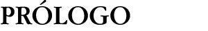 PRÓLOGO