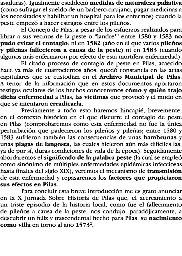 asaduras)  Igualmente estableció medidas de naturaleza paliativa (como sufragar el sueldo de un barbero-cirujano, pag   