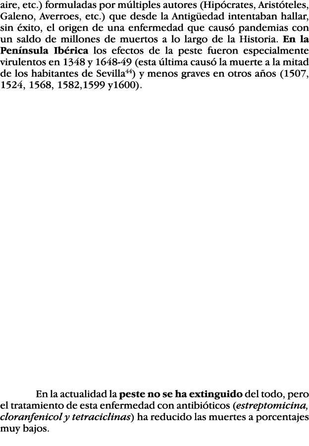 aire, etc ) formuladas por múltiples autores (Hipócrates, Aristóteles, Galeno, Averroes, etc ) que desde la Antigüeda   