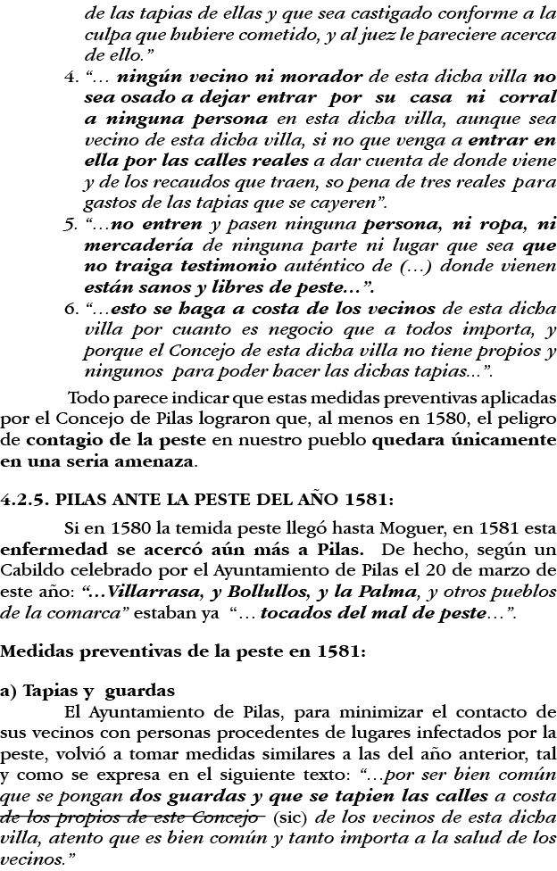 de las tapias de ellas y que sea castigado conforme a la culpa que hubiere cometido, y al juez le pareciere acerca de   