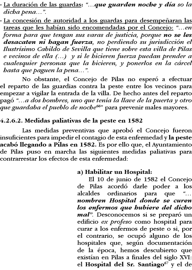 -  La duración de las guardas:   que guarden noche y día so la dicha pena    -  La concesión de autoridad a los guard   