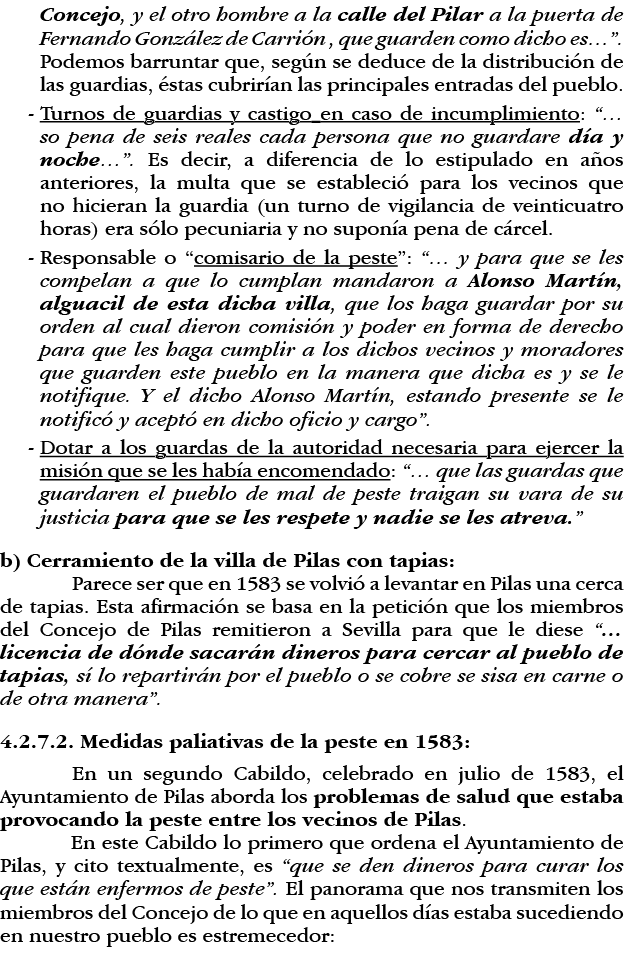 Concejo, y el otro hombre a la calle del Pilar a la puerta de Fernando González de Carrión , que guarden como dicho e   