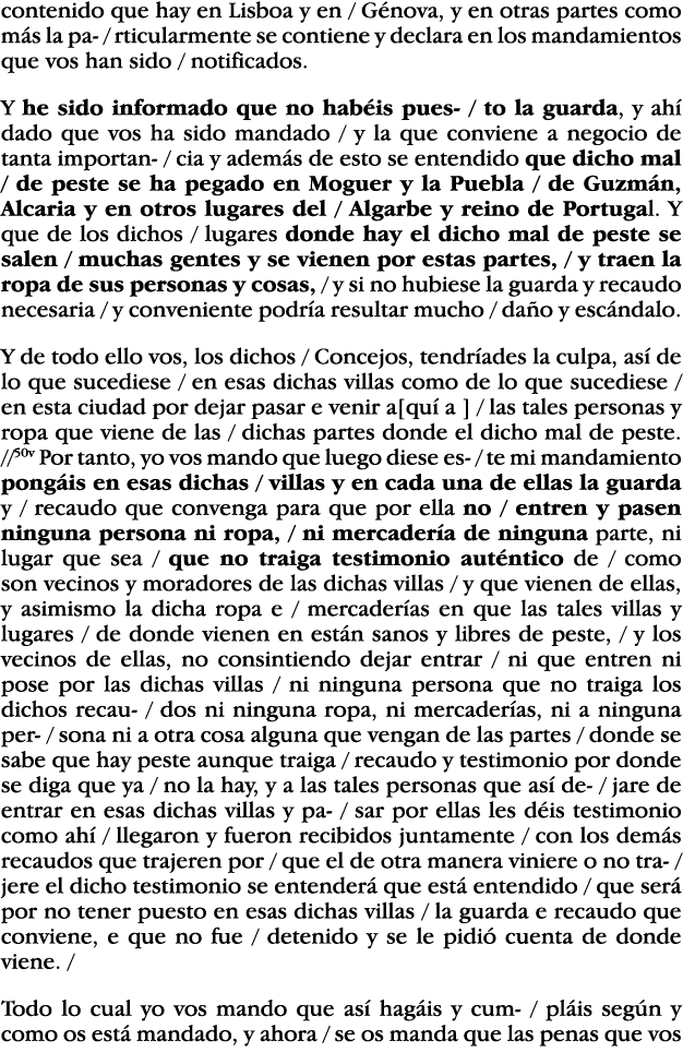 contenido que hay en Lisboa y en   Génova, y en otras partes como más la pa-   rticularmente se contiene y declara en   