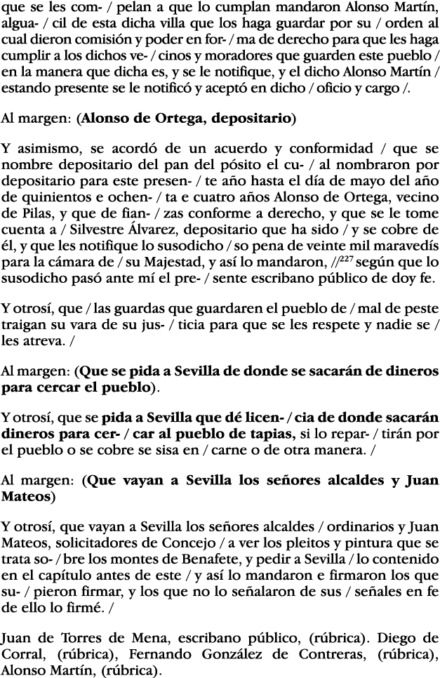 que se les com-   pelan a que lo cumplan mandaron Alonso Martín, algua-   cil de esta dicha villa que los haga guarda   