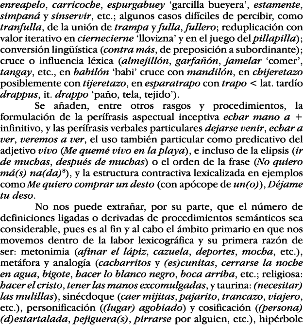 enreapelo, carricoche, espurgabuey  garcilla bueyera , estamente, simpaná y sinservir, etc ; algunos casos difíciles    