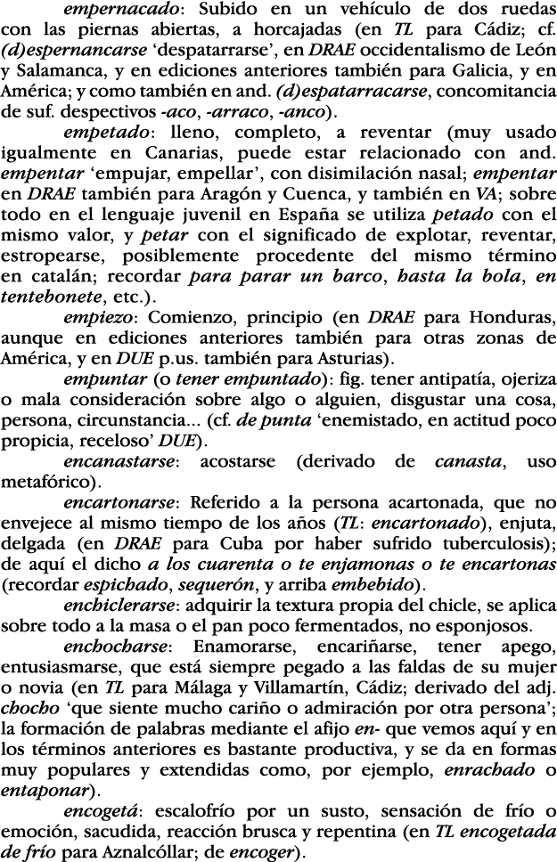 empernacado: Subido en un vehículo de dos ruedas con las piernas abiertas, a horcajadas (en TL para Cádiz; cf  (d)esp   