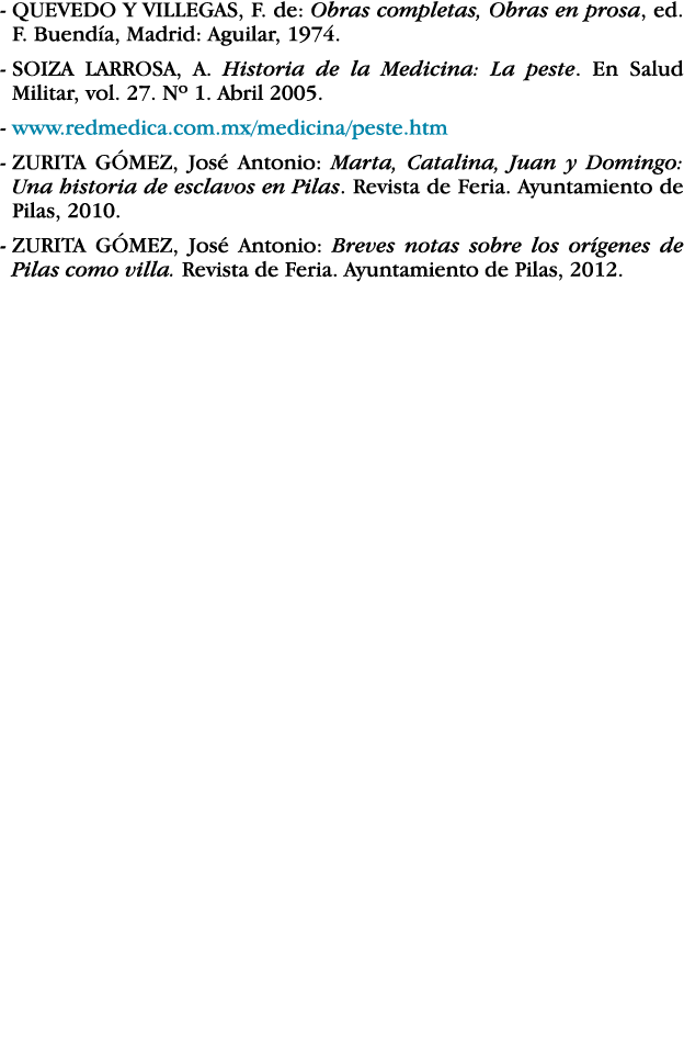 -  QUEVEDO Y VILLEGAS, F  de: Obras completas, Obras en prosa, ed  F  Buendía, Madrid: Aguilar, 1974  -  SOIZA LARROS   