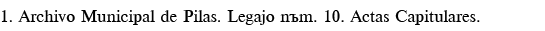 1  Archivo Municipal de Pilas  Legajo núm  10  Actas Capitulares 