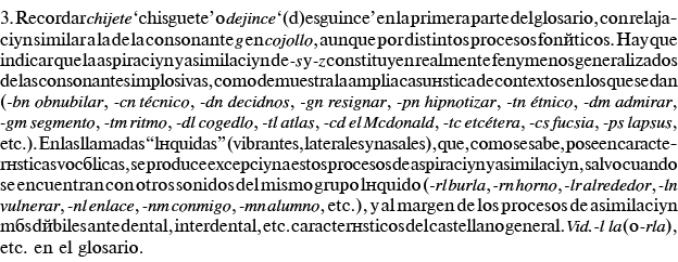 3  Recordar chijete  chisguete  o dejince  (d)esguince  en la primera parte del glosario, con relajación similar a la   