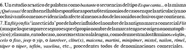6  Un estudio acústico de palabras como bastante o secuencias del tipo Es que canta    o la misma  Qué cosas  de arri   