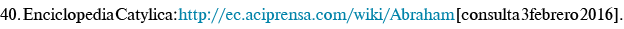 40  Enciclopedia Católica: http:  ec aciprensa com wiki Abraham  consulta 3febrero 2016  