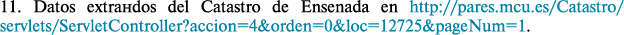 11  Datos extraídos del Catastro de Ensenada en http:  pares mcu es Catastro servlets ServletController accion 4&orde   
