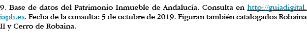 9  Base de datos del Patrimonio Inmueble de Andalucía  Consulta en http:  guiadigital iaph es  Fecha de la consulta:    