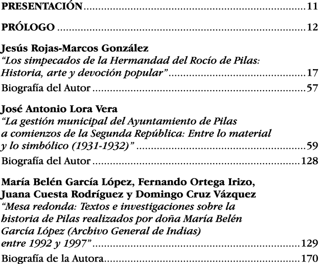 PRESENTACIÓN 11 PRÓLOGO 12 Jesús Rojas-Marcos González  Los simpecados de la Hermandad del Rocío de Pilas: Historia,    