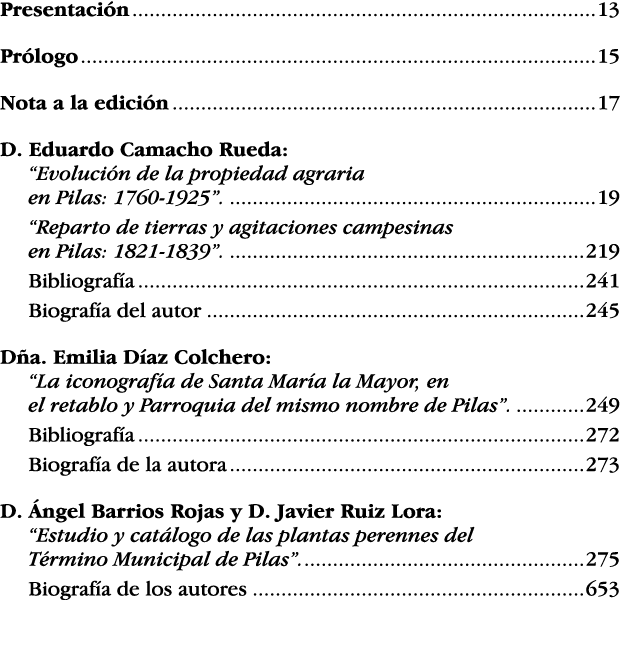 Presentación 13 Prólogo 15 Nota a la edición 17 D  Eduardo Camacho Rueda:  Evolución de la propiedad agraria en Pilas   