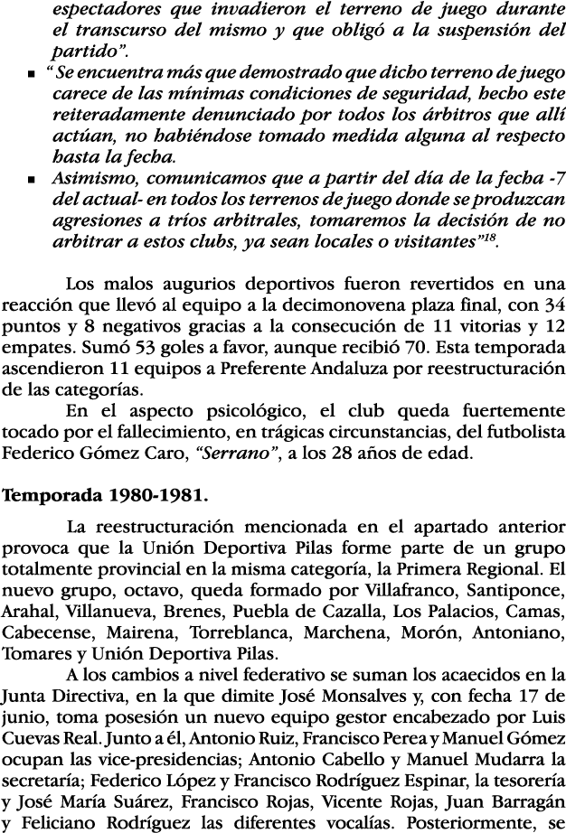 espectadores que invadieron el terreno de juego durante el transcurso del mismo y que obligó a la suspensión del part   