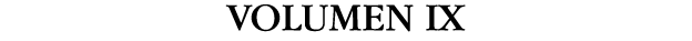 VOLUMEN IX