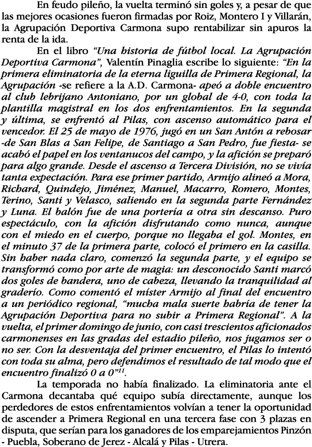  En feudo pileño, la vuelta terminó sin goles y, a pesar de que las mejores ocasiones fueron firmadas por Roiz, Monte   