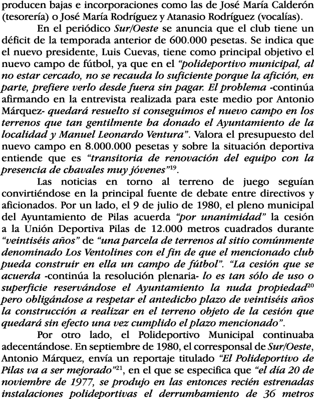 producen bajas e incorporaciones como las de José María Calderón (tesorería) o José María Rodríguez y Atanasio Rodríg   