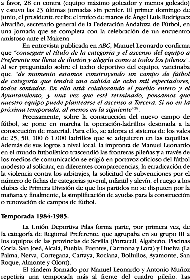 a favor, 28 en contra (equipo máximo goleador y menos goleado) y estuvo las 23 últimas jornadas sin perder  El primer   