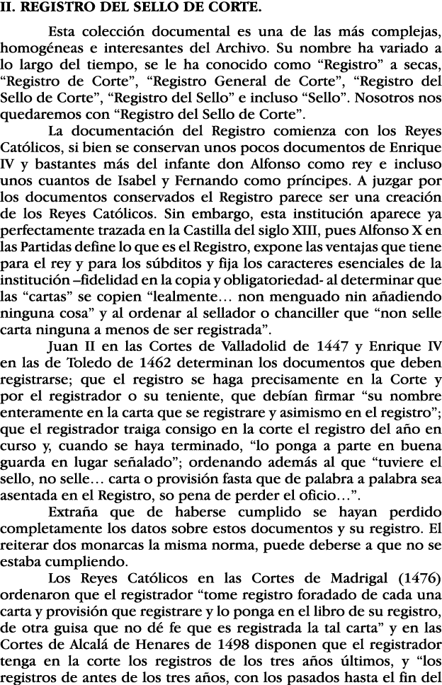 II  REGISTRO DEL SELLO DE CORTE  Esta colección documental es una de las más complejas, homogéneas e interesantes del   