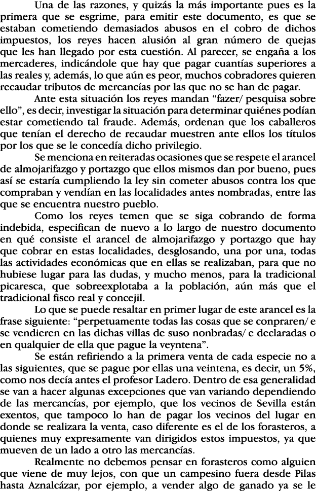 Una de las razones, y quizás la más importante pues es la primera que se esgrime, para emitir este documento, es que    