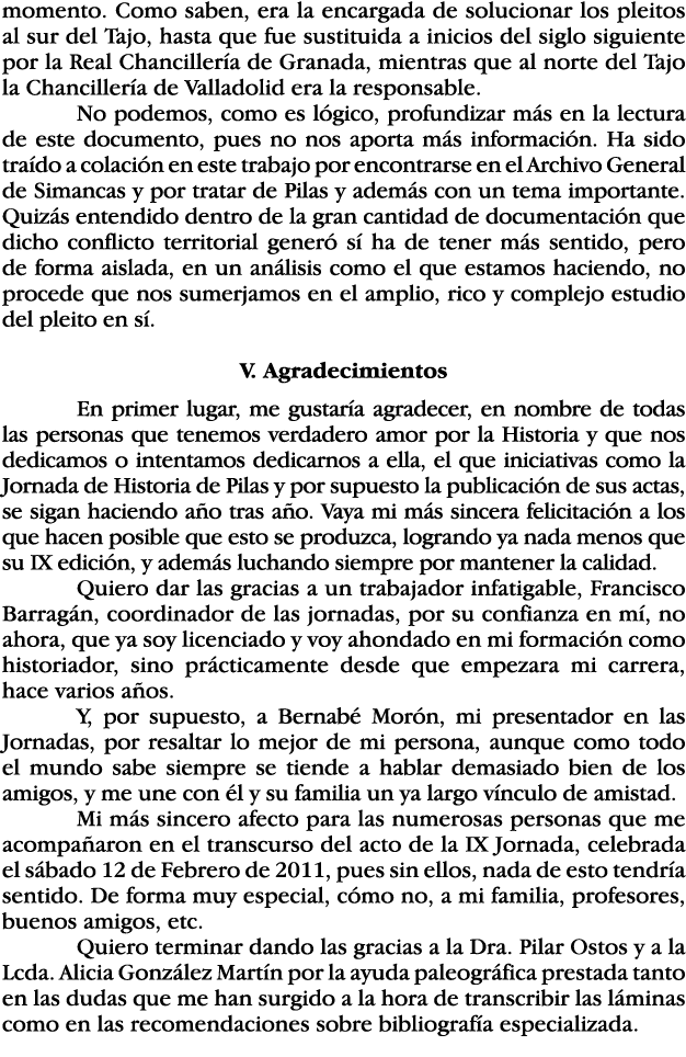 momento  Como saben, era la encargada de solucionar los pleitos al sur del Tajo, hasta que fue sustituida a inicios d   