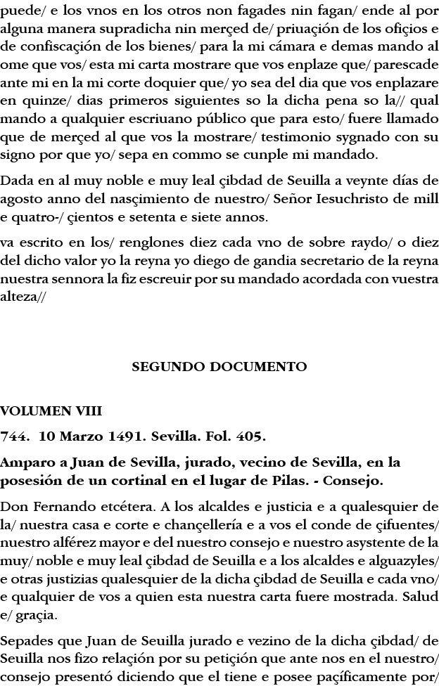 puede  e los vnos en los otros non fagades nin fagan  ende al por alguna manera supradicha nin merçed de  priuaçión d   