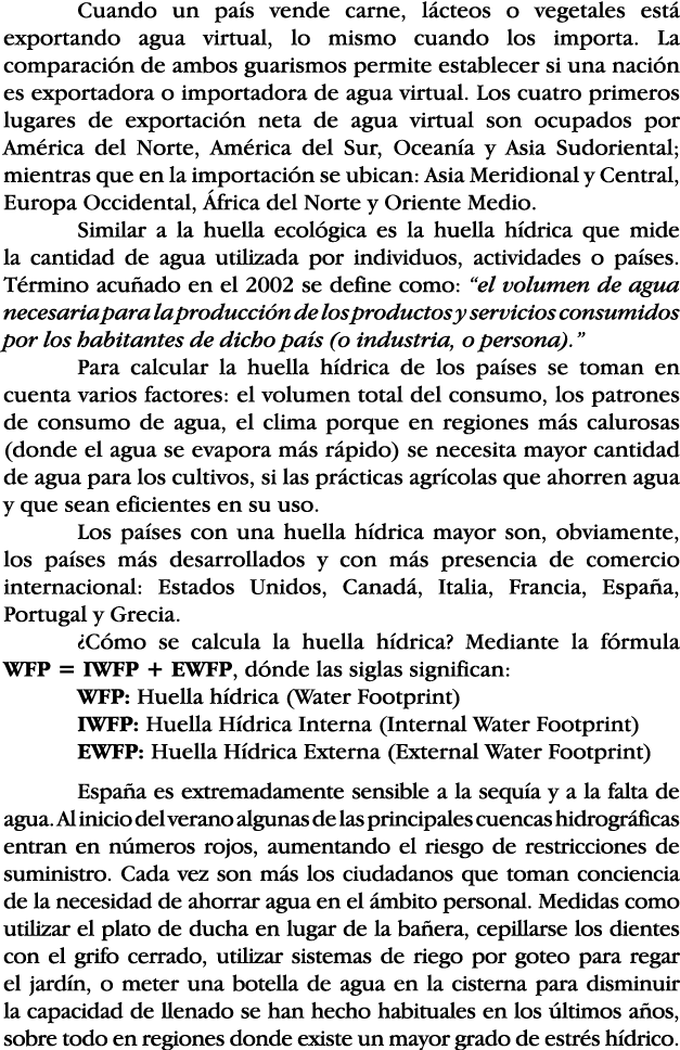 Cuando un país vende carne, lácteos o vegetales está exportando agua virtual, lo mismo cuando los importa  La compara   