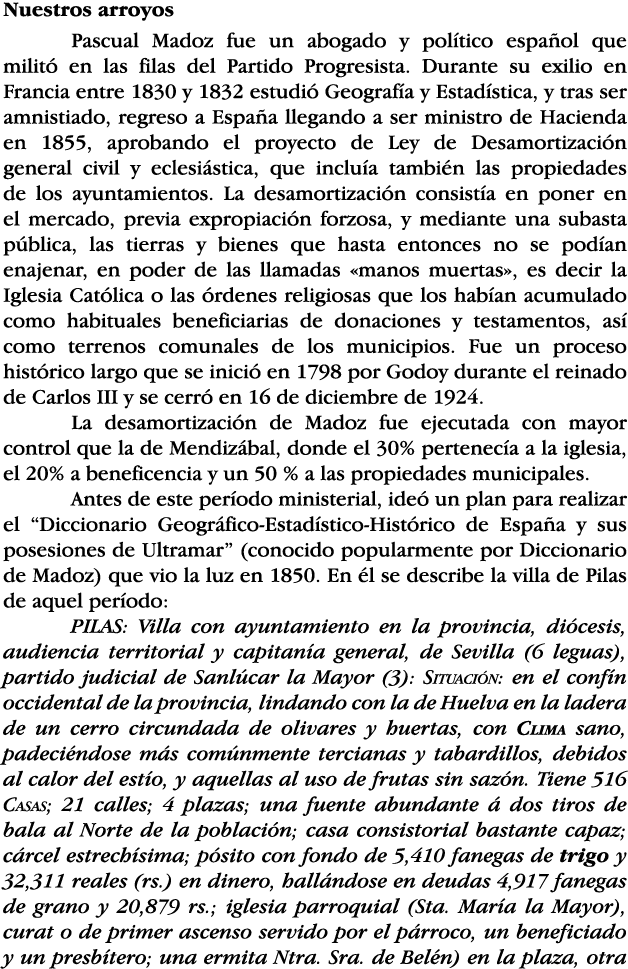 Nuestros arroyos Pascual Madoz fue un abogado y político español que militó en las filas del Partido Progresista  Dur   