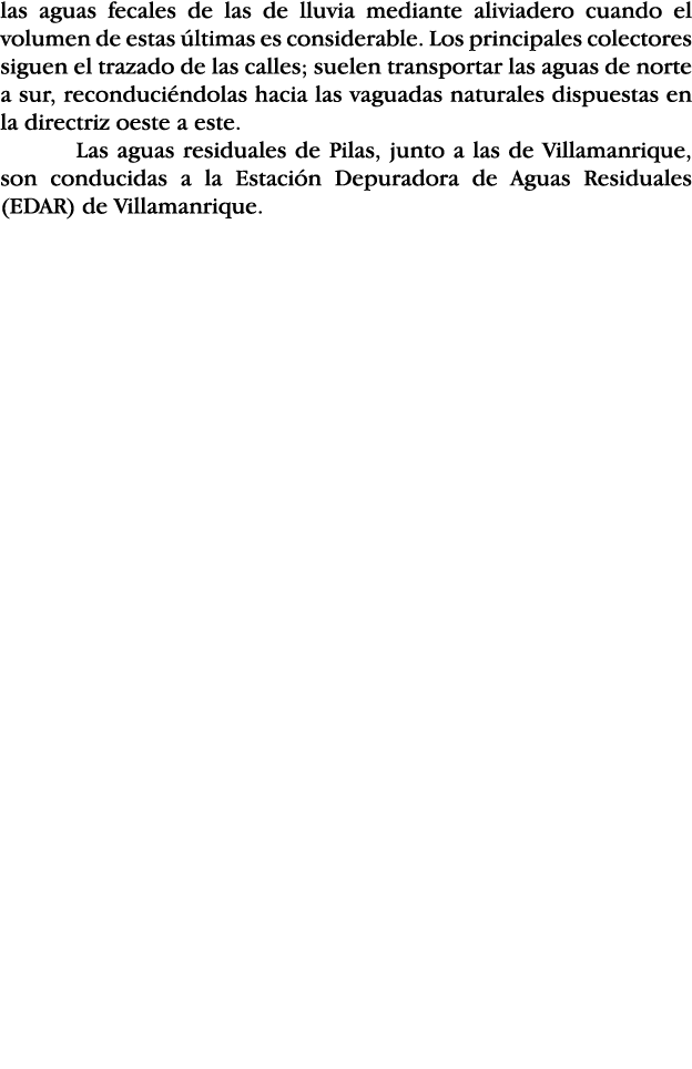 las aguas fecales de las de lluvia mediante aliviadero cuando el volumen de estas últimas es considerable  Los princi   