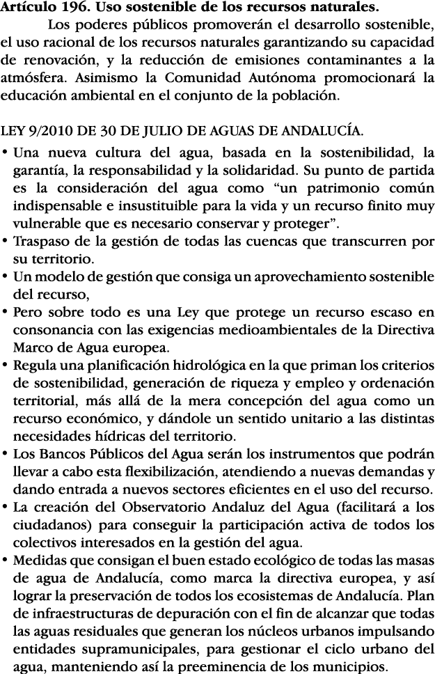 Artículo 196  Uso sostenible de los recursos naturales  Los poderes públicos promoverán el desarrollo sostenible, el    