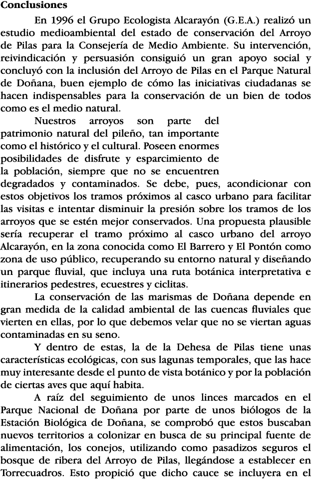 Conclusiones En 1996 el Grupo Ecologista Alcarayón (G E A ) realizó un estudio medioambiental del estado de conservac   