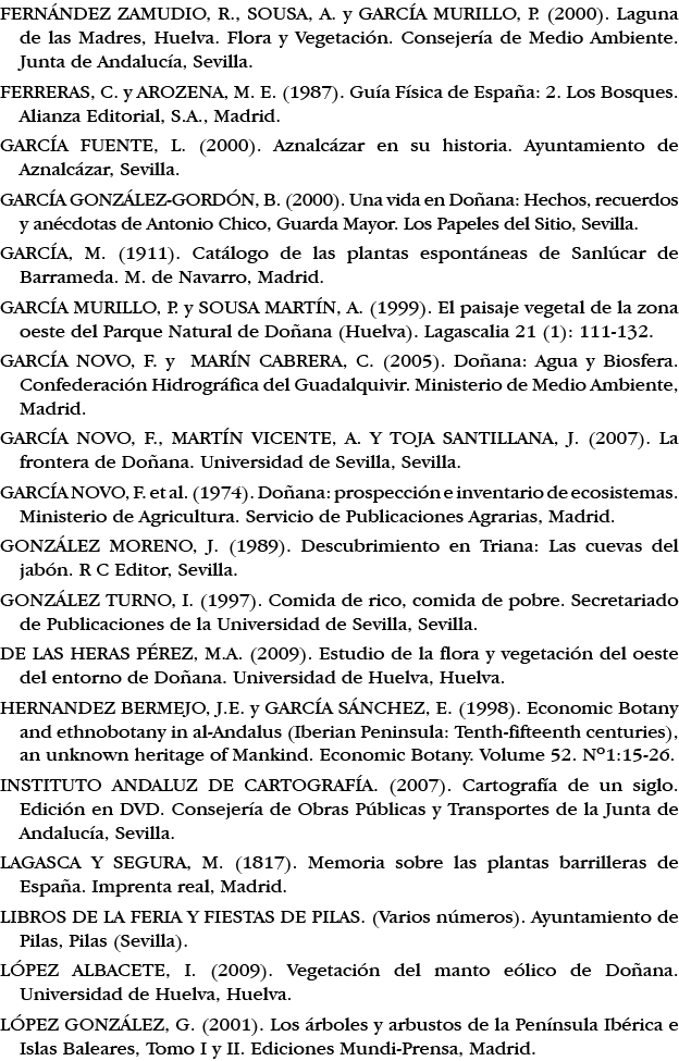 FERNÁNDEZ ZAMUDIO, R , SOUSA, A  y GARCÍA MURILLO, P  (2000)  Laguna de las Madres, Huelva  Flora y Vegetación  Conse   