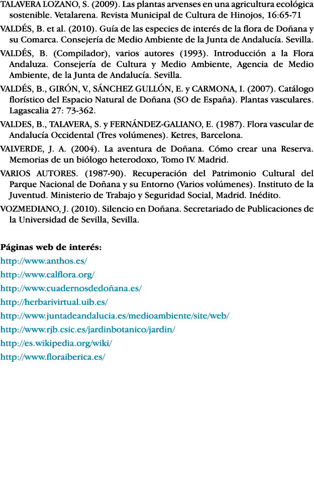 TALAVERA LOZANO, S  (2009)  Las plantas arvenses en una agricultura ecológica sostenible  Vetalarena  Revista Municip   