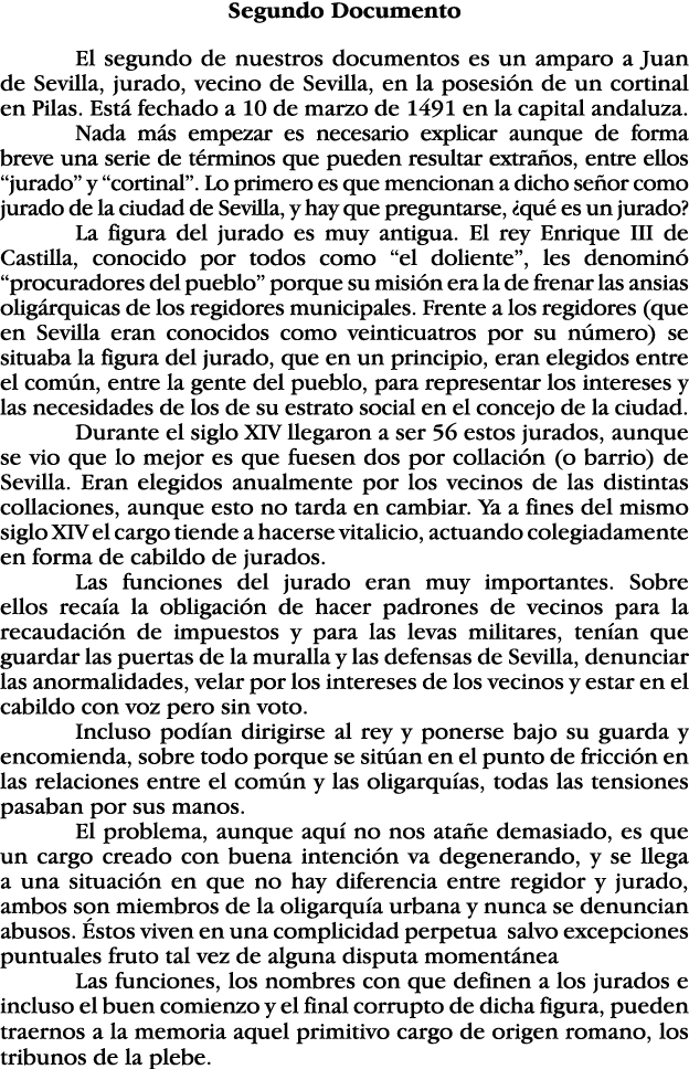 Segundo Documento El segundo de nuestros documentos es un amparo a Juan de Sevilla, jurado, vecino de Sevilla, en la    