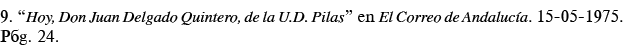 9   Hoy, Don Juan Delgado Quintero, de la U D  Pilas  en El Correo de Andalucía  15-05-1975  Pág  24 