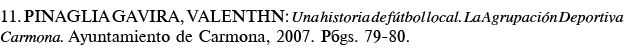 11  PINAGLIA GAVIRA, VALENTÍN: Una historia de fútbol local  La Agrupación Deportiva Carmona  Ayuntamiento de Carmona   