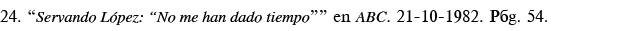 24   Servando López:  No me han dado tiempo   en ABC  21-10-1982  Pág  54 