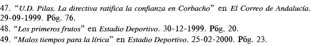 47   U D  Pilas  La directiva ratifica la confianza en Corbacho  en El Correo de Andalucía  29-09-1999  Pág  76  48     