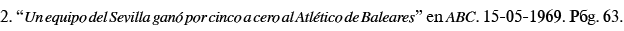 2   Un equipo del Sevilla ganó por cinco a cero al Atlético de Baleares  en ABC  15-05-1969  Pág  63 